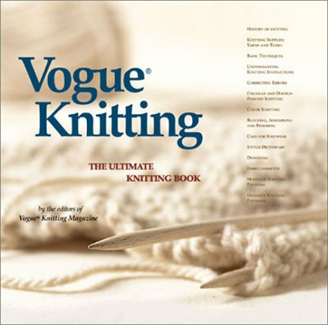 Vogue Knitting: The Ultimate Knitting Book - Vogue Knitting