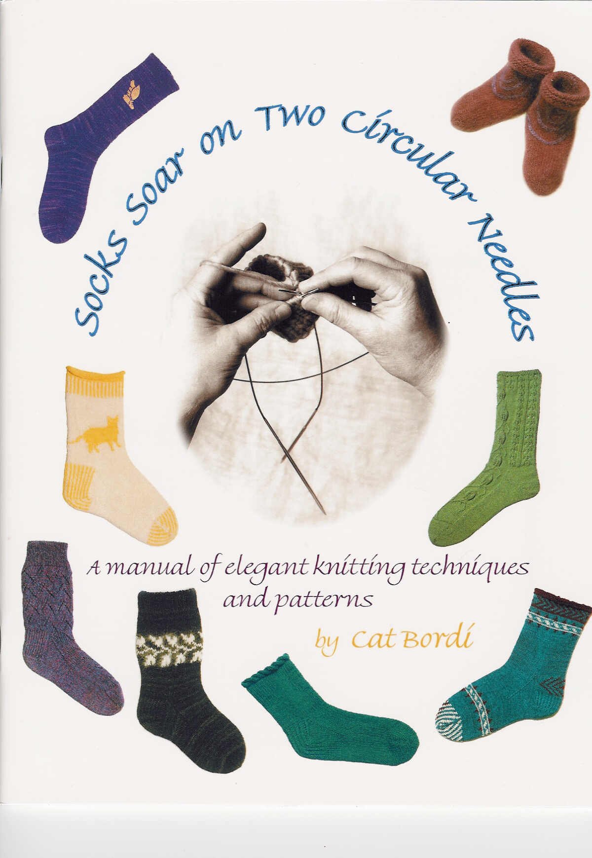 Cat Bordi - Socks Soar on Two Circular Needles
