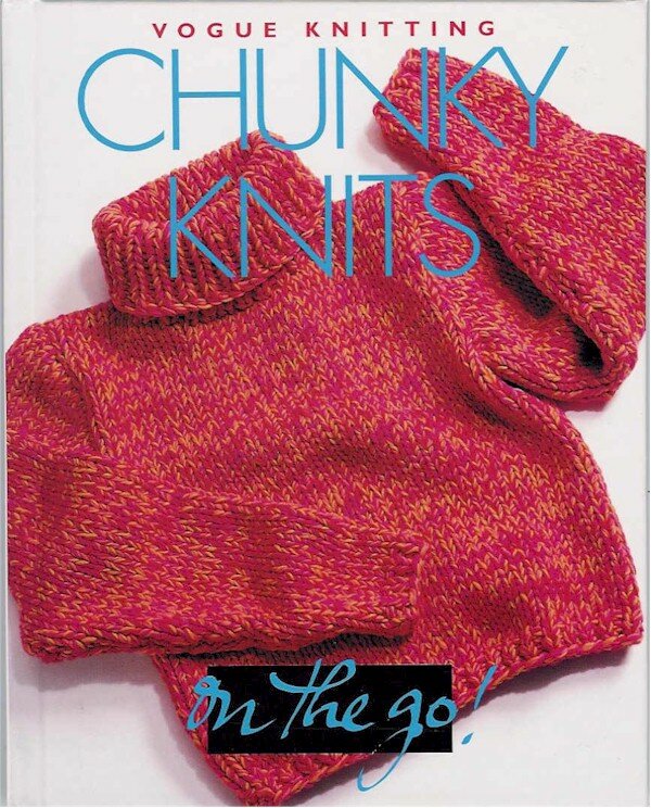 Vogue Knitting - Chunky Knits