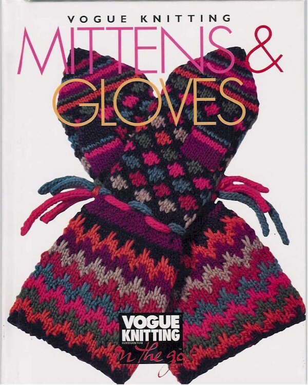 Vogue Knitting - Mittens Gloves