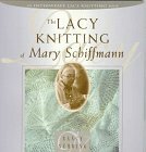Nancy Nehring - Lacy Knitting of Mary Schiffman