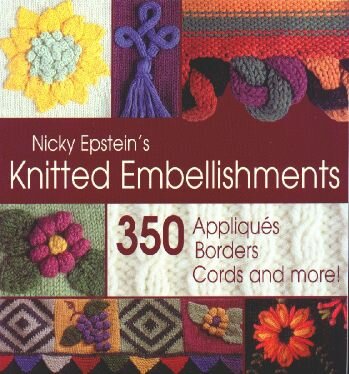 Nicky Epstein - Knitted Embellishments
