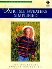 Ann Eugene Bourgeois - Fair Isle Sweaters Simplified